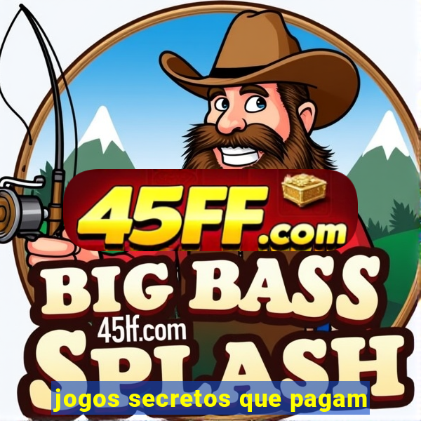 jogos secretos que pagam